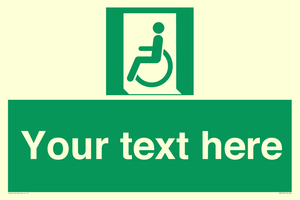 Custom sign safe condition emergency exit for people unable to walk or with walking impairment left